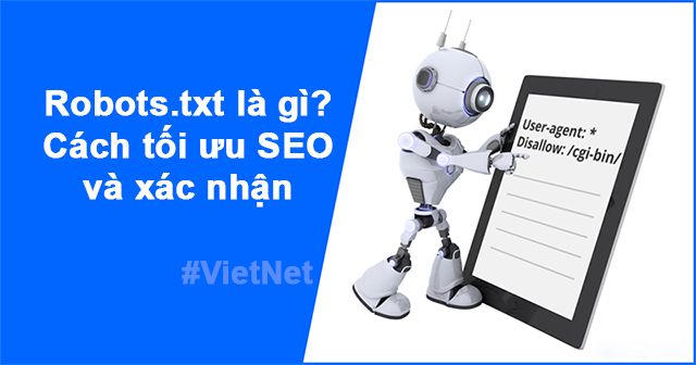 Robots.txt là gì cách tối ưu SEO và xác nhận