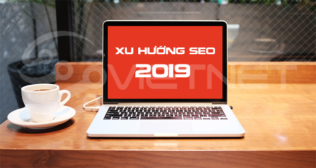 xu hướng seo 2019 có gì mới