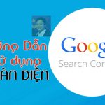 Hướng dẫn sử dụng Google Search Console