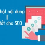 Cập nhật nội dung mới thường xuyên tốt cho SEO