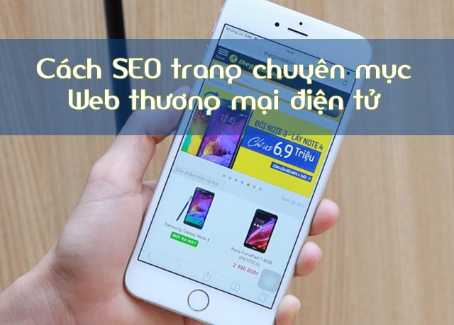 Cách SEO trang chuyên mục sản phẩm Website thương mại điện tử