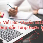 Hướng dẫn cách viết bài chuẩn SEO