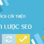 Cải thiện chiến lược SEO là gì