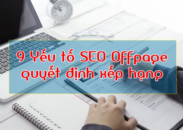 9 yếu tố kiểm tra SEO OffPage quyết định đến xếp hạng