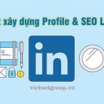 xây dựng profile và seo linkesdin