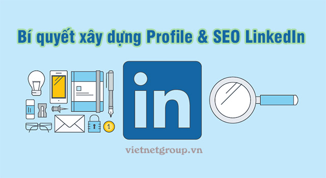 xây dựng profile và seo linkesdin